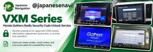 Honda Gathers VXM Series security code unlock service for locked Japanese navigation systems